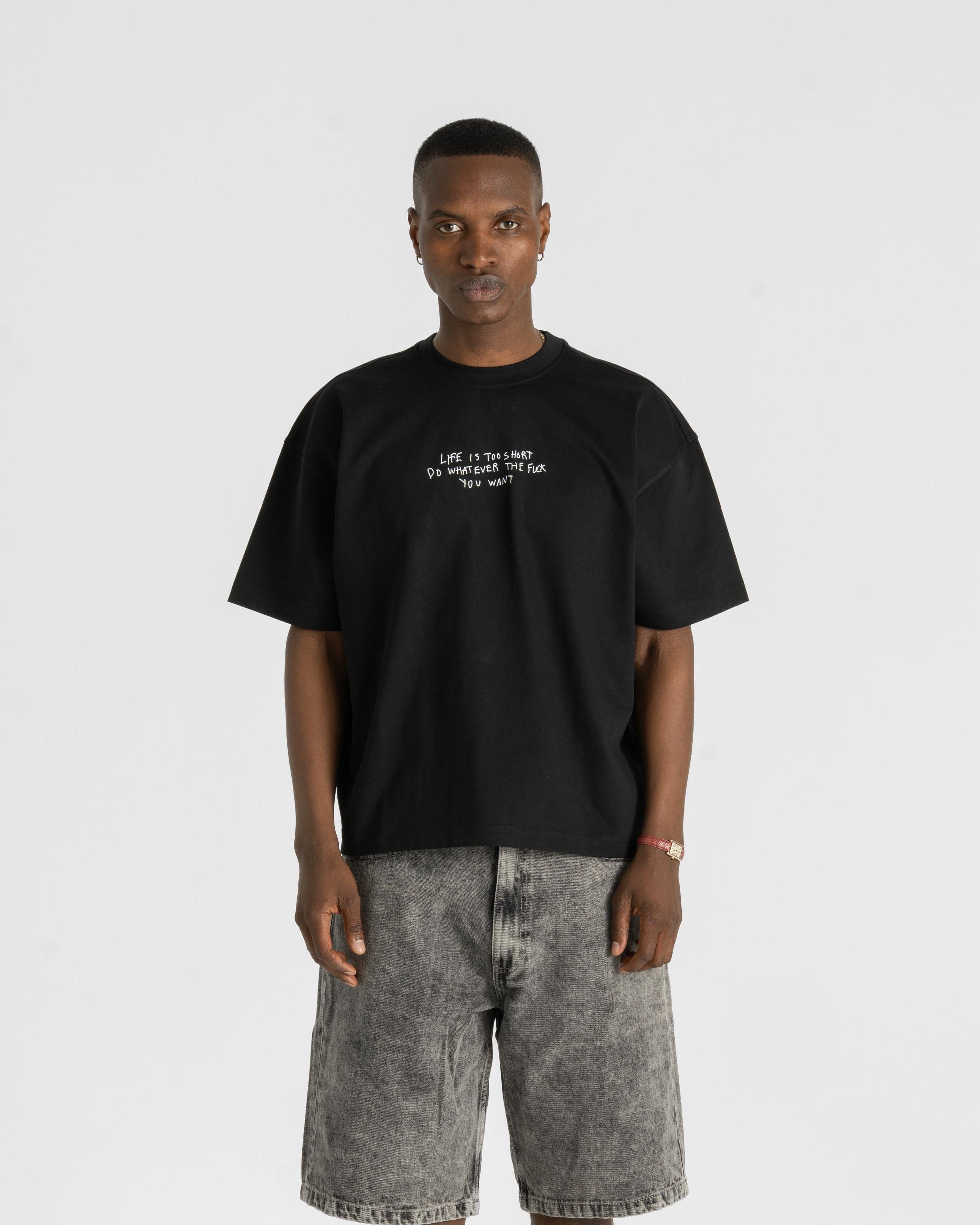 "Life is too short" T-shirt Black